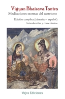 Vigyan Bhairava Tantra. Meditaciones secretas del tantrismo: Edición bilingüe (sánscrito - español) (Spanish Edition) B0GDXTXY37 Book Cover