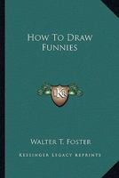 How To Draw Funnies 1432560093 Book Cover