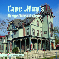 Cape May's Gingerbread Gems 0764321269 Book Cover