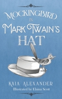 Mockingbird in Mark Twain's Hat B0FDQVH5RP Book Cover