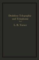 Drahtlose Telegraphie Und Telephonie: Ein Leitfaden Fur Ingenieure Und Studierende 3642894682 Book Cover