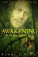 Awakening - Will the Circle Be... 1795288353 Book Cover