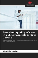 Perceived quality of care in public hospitals in Côte d'Ivoire 6208680794 Book Cover