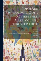 Populäre Mythologie, Oder Götterlehre Aller Völker, Siebenter Theil 1020749741 Book Cover