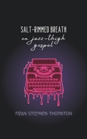 Salt-Rimmed Breath on Jazz-Thigh Gospel B0F637YKSD Book Cover
