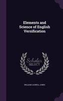 Elements and Science of English Versification 1362058610 Book Cover