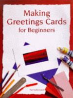 Making Greetings Cards for Beginners 1861080476 Book Cover