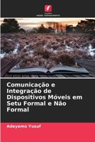 Comunicação e Integração de Dispositivos Móveis em Setu Formal e Não Formal (Portuguese Edition) 6208132827 Book Cover