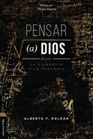 Pensar a Dios desde la teología y la filosofía: Problema. Misterio. Encarnación (Spanish Edition) 8419779172 Book Cover