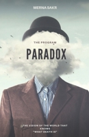 The Program Paradox: The vision of the world that knows “what Death is” B0DQXML6GG Book Cover