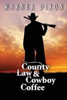 County Law and Cowboy Coffee 1470135256 Book Cover