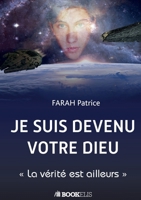 Je suis devenu votre dieu (French Edition) B08S4CJ797 Book Cover
