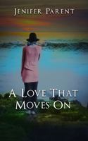 A Love That Moves On (The Myrtle Beach Love Series) 1736715291 Book Cover