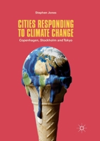 Cities Responding to Climate Change: Copenhagen, Stockholm and Tokyo 3319648098 Book Cover