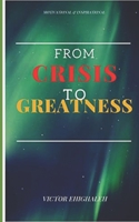 From Crisis to Greatness B08BR259JK Book Cover