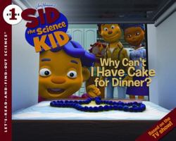 Why Can't I Have Cake for Dinner? 006185266X Book Cover