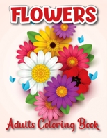 Flowers coloring book for adults: Amazing Coloring Book For Adults stress relief and relaxation Featuring Flowers Vases Bunches and a Variety of ... pattern colored pages gel pens color pencil B08Z9JJMMG Book Cover