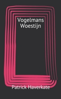 Vogelmans Woestijn 179214265X Book Cover