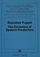 The Dynamics Of Speech Production 3631452314 Book Cover