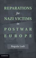 Reparations for Nazi Victims in Postwar Europe 1107023971 Book Cover