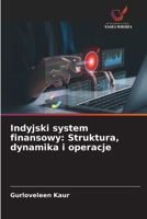 Indyjski system finansowy: Struktura, dynamika i operacje (Polish Edition) 6208781337 Book Cover