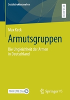 Armutsgruppen: Die Ungleichheit der Armen in Deutschland (Sozialstrukturanalyse) 365835366X Book Cover