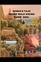 RONDA'S TAJO GORGE WALK HIKING GUIDE 2025 (Echoes from the Ridge) B0FBMDYDJS Book Cover