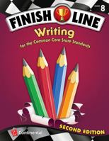 Finish Line Writing for the Common Core Standards Grade 8 0845467719 Book Cover
