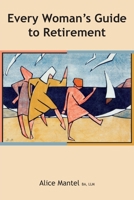Every Woman's Guide To Retirement 1925949273 Book Cover