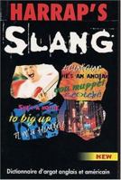 Harrap's slang ¿ Dictionnaire d¿argot anglais et americain 0245505091 Book Cover