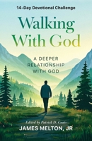 Walking With God 14-Day Devotional Challenge B0FBHSY3VT Book Cover