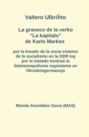 La graveco de la verko La kapitalo de Karlo Markso por la kreado de la socia sistemo de la socialismo en la GDR kaj por la luktado kontraŭ la ... en Okcidentgermanujo 2369602902 Book Cover