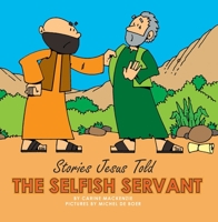 The Selfish Servant 1857929853 Book Cover