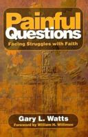 Painful Questions: Facing Struggles With Faith 0836191218 Book Cover