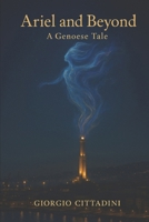 Ariel and Beyond: A Genoese Tale B0FK5JR7MJ Book Cover