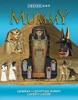 Inside Out Egyptian Mummy: Unwrap an Egyptian Mummy Layer by Layer! B0H2TR9XWW Book Cover