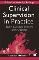 Clinical Supervision In Practice: Some Questions, Answers And Guidelines 0333696263 Book Cover