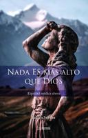 NADA ES MAS ALTO QUE DIOS: EQUIDAD MEDICA AHORA (Spanish Edition) 1963889355 Book Cover
