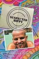 Suspected Hippy: Travelling on a Wire 1504311787 Book Cover
