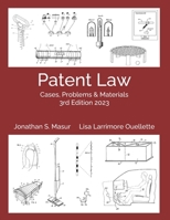 Patent Law: Cases, Problems, and Materials 3rd Edition 2023 B0C8RBJF7D Book Cover