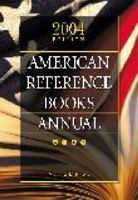 American Reference Books Annual: 2004 Edition Volume 35 (ARBA and Index) 1591581672 Book Cover