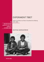 Experiment Tibet: Felder Und Akteure Auf Dem Schachbrett Der Bildung, 1951-2003 3039116711 Book Cover