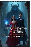 HEIR OF SMOKE AND STARS: THE VELANTHRA PROPHECY B0FK21B6TM Book Cover