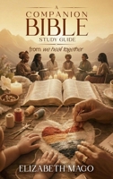 A Companion Bible Study Guide: From 'We Heal Together' B0H6Z7HS86 Book Cover
