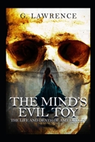 The Mind's Evil Toy: The life and death of Amy Dudley B0CF45FFKL Book Cover