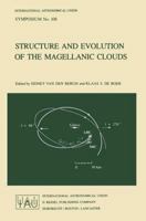 Structure and Evolution of the Magellanic Clouds (International Astronomical Union Symposia) 9027717222 Book Cover