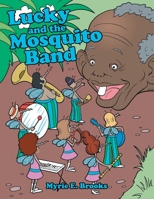 Lucky and the Mosquito Band 1483483657 Book Cover