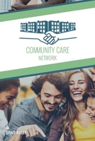 The Community Care Network B08RGXBFNJ Book Cover