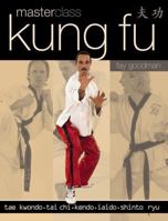 Masterclass Kung Fu (Masterclass) 1844767477 Book Cover