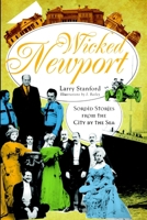 Wicked Newport: Sordid Stories from the City by the Sea 1596293438 Book Cover